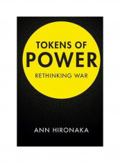 Tokens Of Power: Rethinking War Paperback