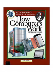 How Computers Work: The Evolution Of Technology Paperback English by Ron White - 18 December 2014