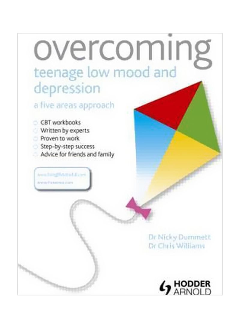 Overcoming Teenage Low Mood And Depression: A Five Areas Approach Paperback
