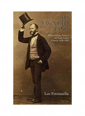 This Favoured Land: Edward King-Tenison and Lady Louisa in Spain, 1850-1853 Hardcover