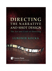 Directing The Narrative And Shot Design Hardcover English by Lubomir Kocka