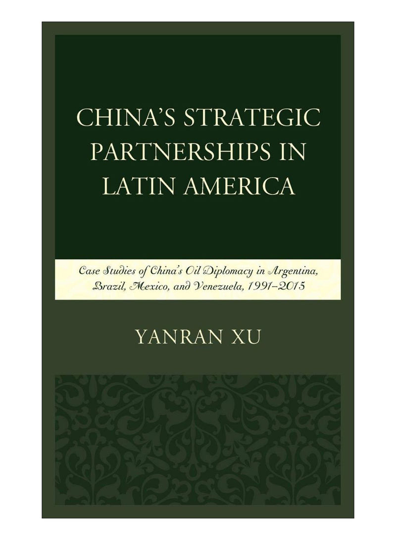 China'S Strategic Partnerships In Latin America Hardcover