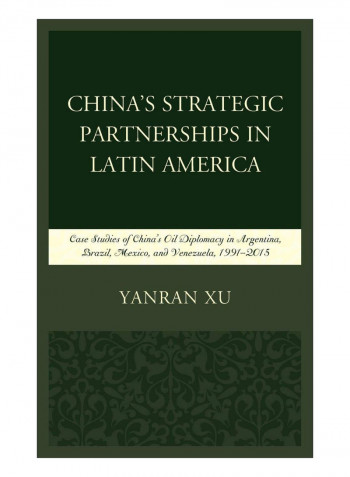 China'S Strategic Partnerships In Latin America Hardcover
