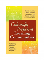 Culturally Proficient Learning Communities : Confronting Inequities Through Collaborative Curiosity Hardcover