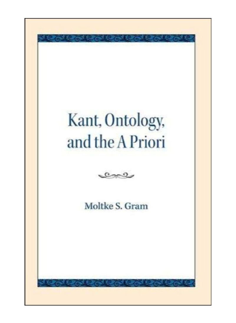 Kant, Ontology, And The A Priori Paperback