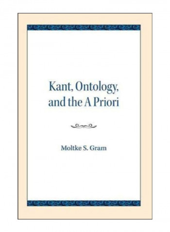 Kant, Ontology, And The A Priori Paperback