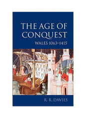 The Age of Conquest: Wales 1063-1415 Paperback reviews The Age of Conquest: Wales 1063-1415 Paperback