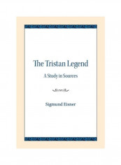 The Tristan Legend: A Study In Sources Paperback English by Sigmund Eisner - 30 Nov 2019