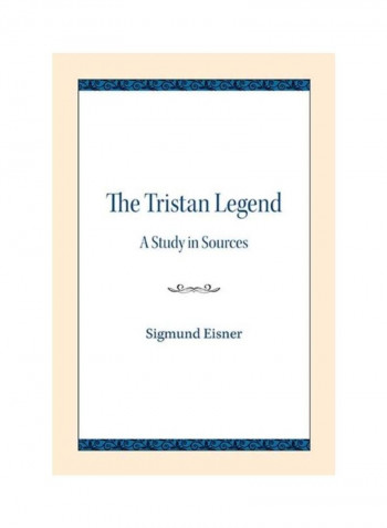 The Tristan Legend: A Study In Sources Paperback English by Sigmund Eisner - 30 Nov 2019