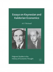Essays On Keynesian And Kaldorian Economics Hardcover