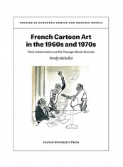 French Cartoon Art in the 1960s and 1970s: "pilote Hebdomadaire" and the Teenager "bande Dessinée" Paperback reviews French Cartoon Art in the 1960s and 1970s: "pilote Hebdomadaire" and the Teenager "bande Dessinée" Paperback