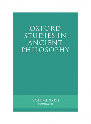 Oxford Studies In Ancient Philosophy: Volume XXXII, Summer 2007 Paperback