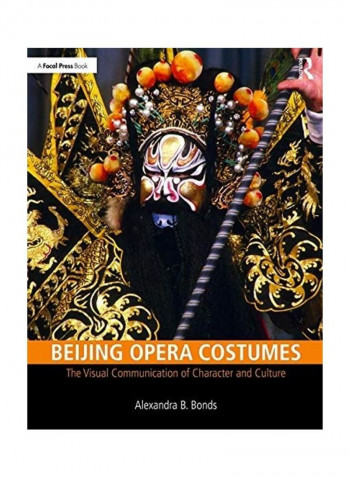 Beijing Opera Costumes Paperback English by Alexandra B. Bonds