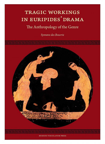 Tragic Workings In Euripides' Drama Hardcover