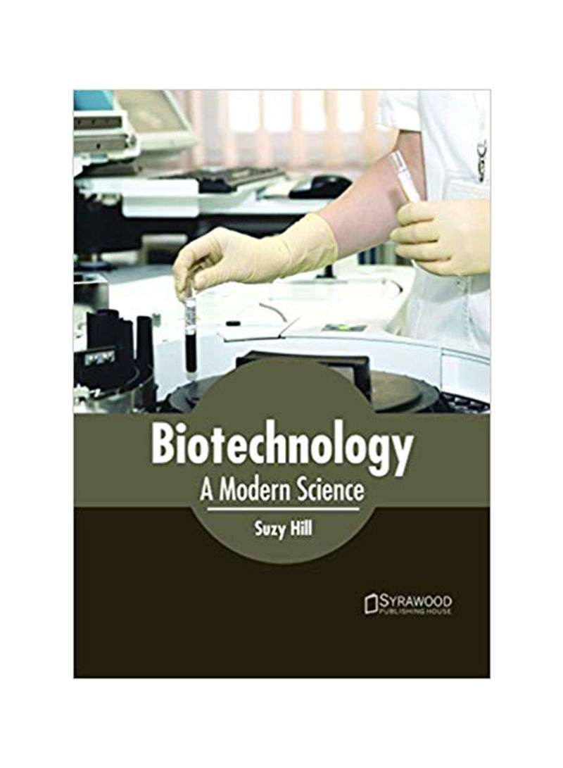 Biotechnology: A Modern Science Hardcover