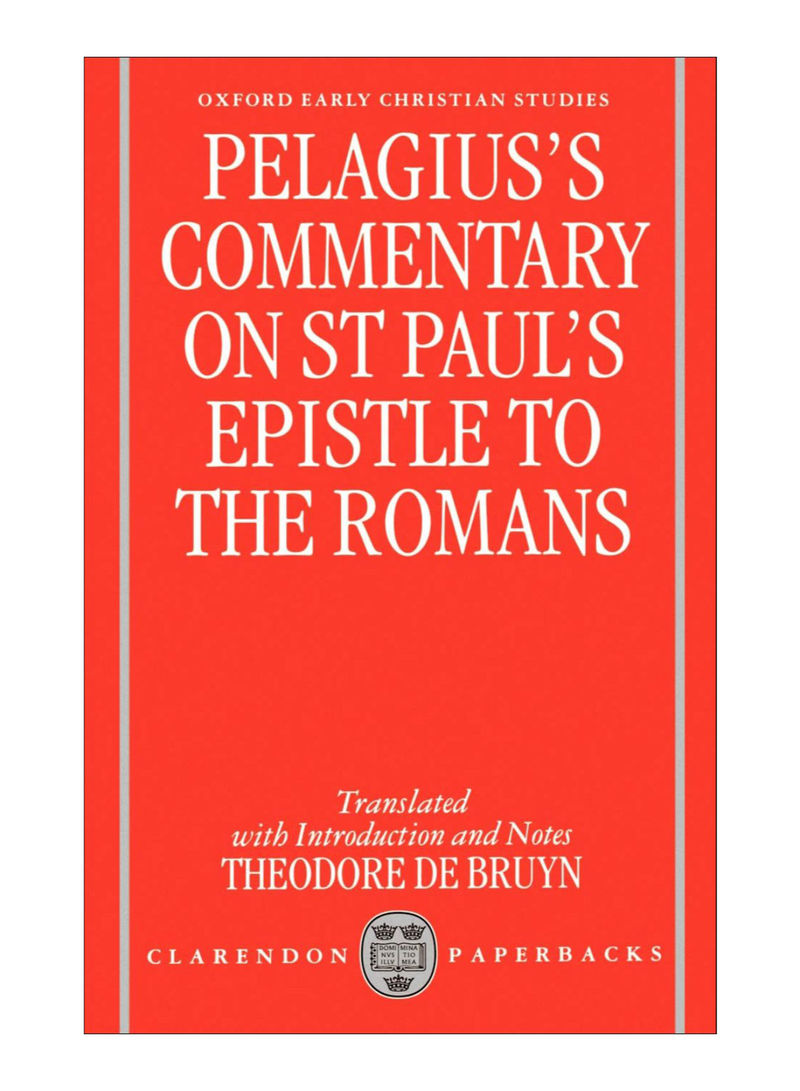 Pelagius'S Commentary On St Paul'S Epistle To The Romans Paperback