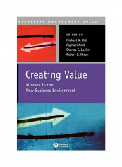 Creating Value: Winners in the New Business Environment Hardcover