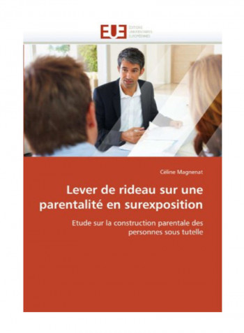 Lever De Rideau Sur Une Parentalite En Surexposition Paperback