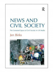 News And Civil Society Hardcover 1st Edition