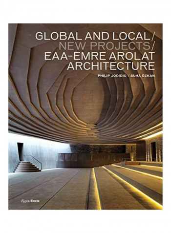 Global And Local/New Projects: Eaa-Emre Arolat Architecture Hardcover