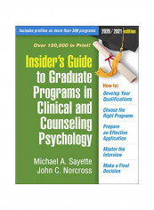 Insider's Guide to Graduate Programs in Clinical and Counseling Psychology: 2020/2021 Edition Hardcover