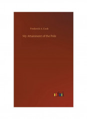 My Attainment Of The Pole Hardcover