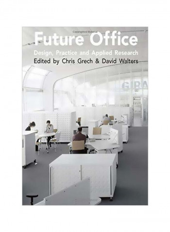 Future Office: Design, Practice And Applied Research Paperback