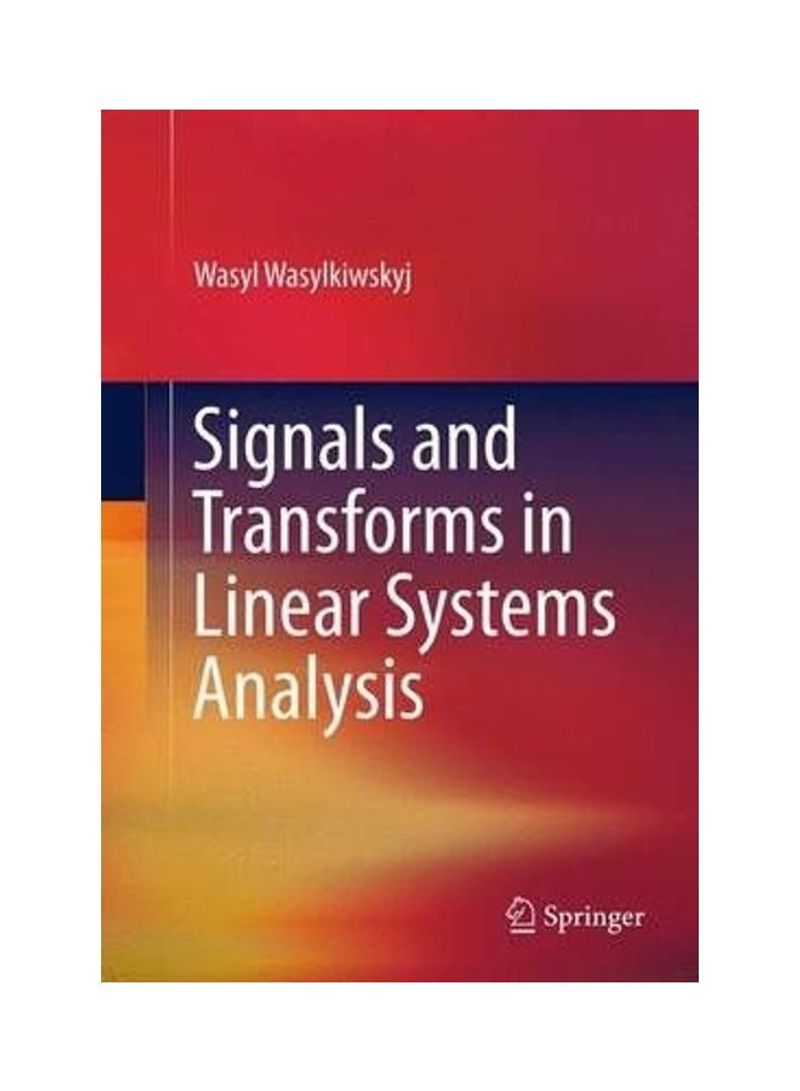 Signals and Transforms in Linear Systems Analysis Hardcover English by Wasyl Wasylkiwskyj