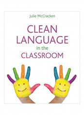 Clean Language In The Classroom Paperback