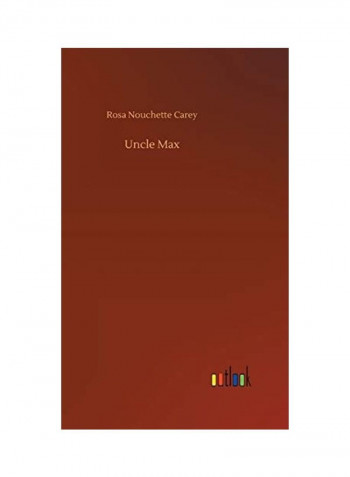 Uncle Max Hardcover English by Rosa Nouchette Carey