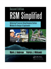 RSM Simplified: Optimizing Processes Using Response Surface Methods For Design Of Experiments Paperback 2