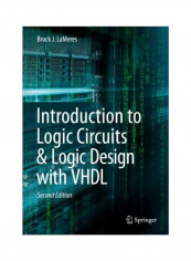 Introduction To Logic Circuits And Logic Design With VHDL Hardcover 2
