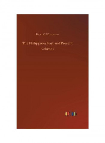 The Philippines Past and Present Hardcover English by Dean C. Worcester