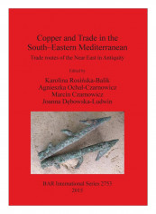 Copper And Trade In The South-Eastern Mediterranean Paperback