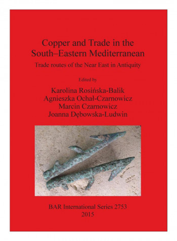 Copper And Trade In The South-Eastern Mediterranean Paperback