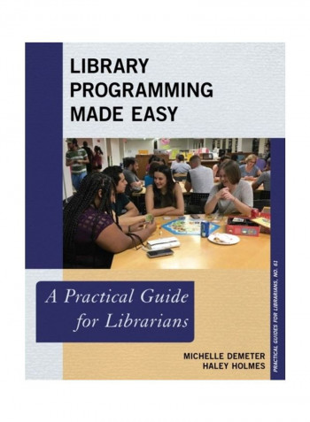 Library Programming Made Easy: A Practical Guide For Librarians Paperback English by Michelle Demeter