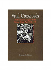 Vital Crossroads: Mediterranean Origins Of The Second World War, 1935-1940 Hardcover