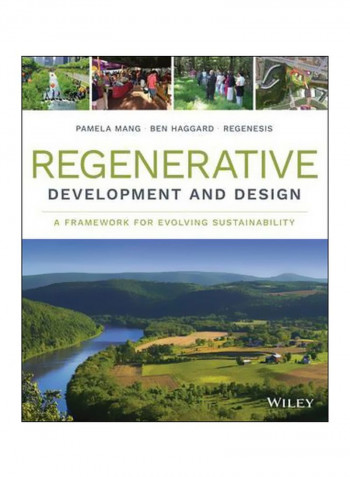 Regenerative Development And Design : A Framework For Evolving Sustainability Hardcover
