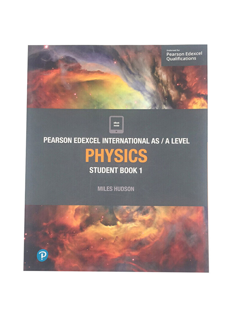 Edexcel International A/As Level Physics Student Book 1 Paperback Latest