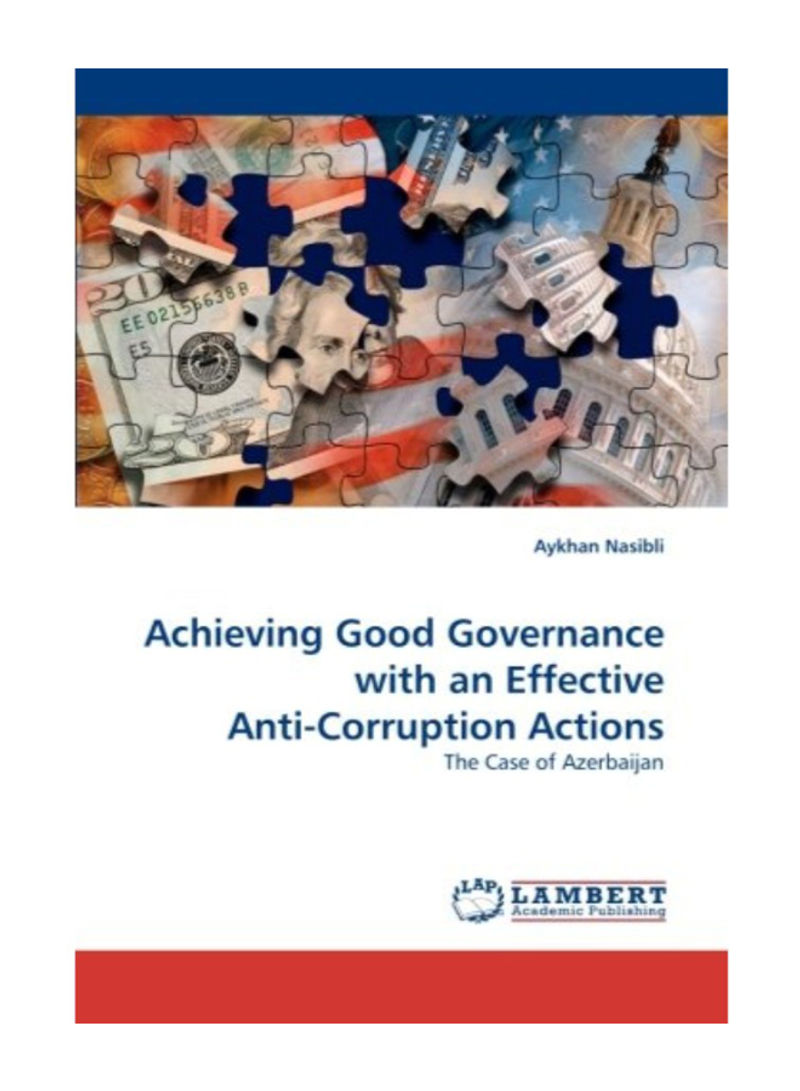 Achieving Good Governance With An Effective Anti-Corruption Actions Paperback