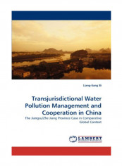 Transjurisdictional Water Pollution Management And Cooperation In China Paperback