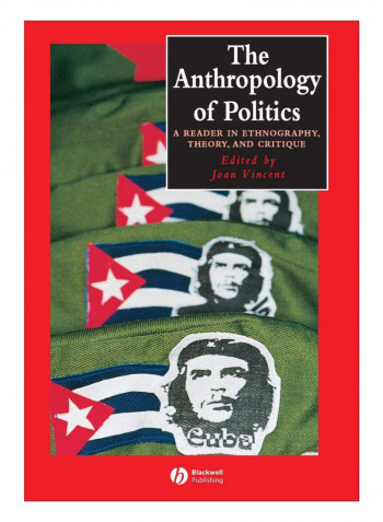 The Anthropology Of Politics Paperback 1st Edition
