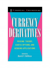Currency Derivatives: Pricing Theory, Exotic Options, and Hedging Applications Hardcover