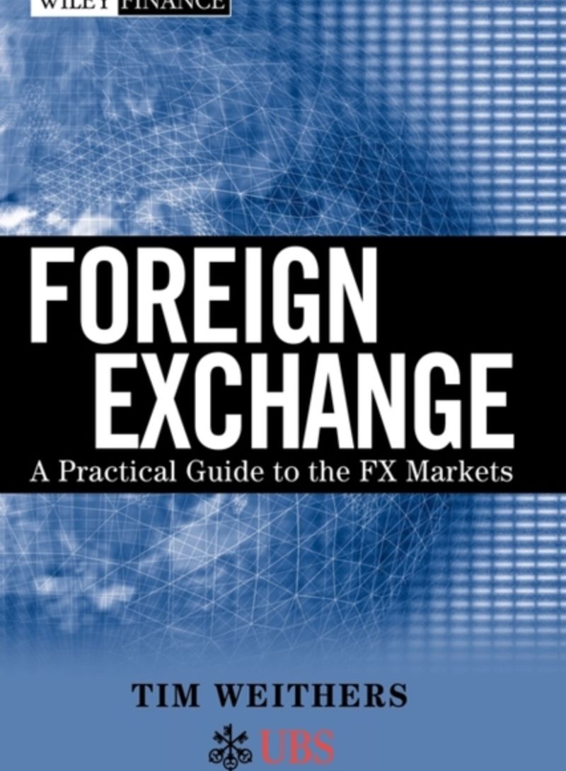 Foreign Exchange : A Practical Guide to the FX Markets - Hardcover 1