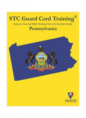 STC Guard Card Training: 16-Hours, Unarmed Skills Training Course For Security Guards Pennsylvania Paperback
