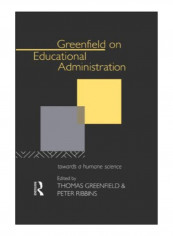 Greenfield On Educational Administration Paperback 1st Edition