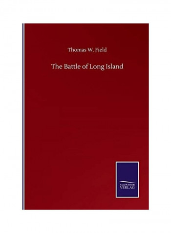 The Battle Of Long Island Paperback English by Thomas W. Field