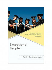 Exceptional People: Lessons Learned From Special Education Survivors Hardcover