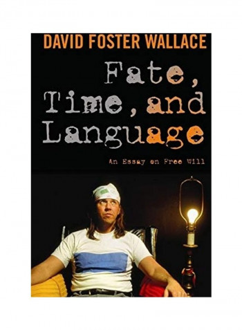 Fate, Time And Language Hardcover