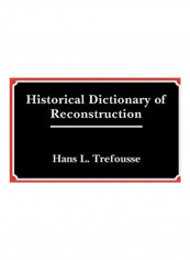 Historical Dictionary Of Reconstruction Hardcover English by Hans L. Trefousse